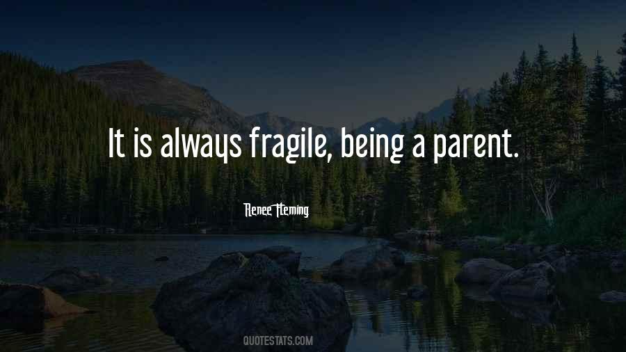Quotes About Being Fragile #797892