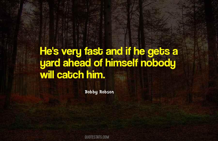 Robson Quotes #984013
