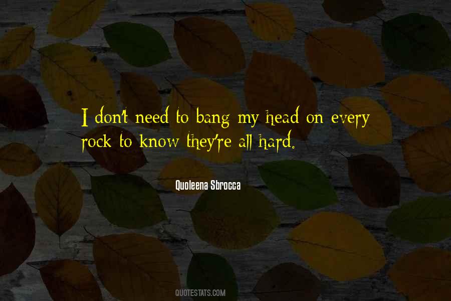 Rock Hard Quotes #317849