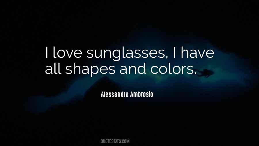 Quotes About Sunglasses And Love #1240600
