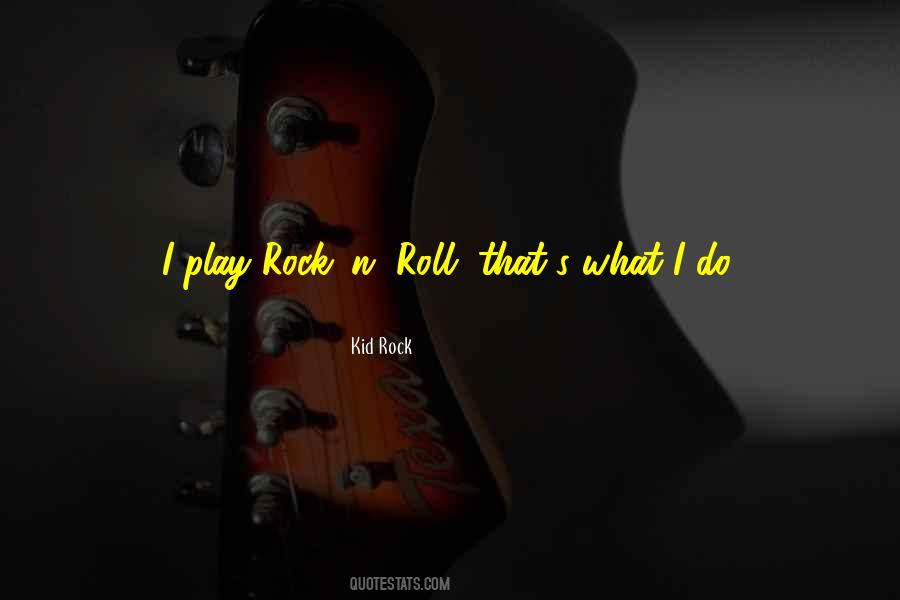 Rock Roll Quotes #39546