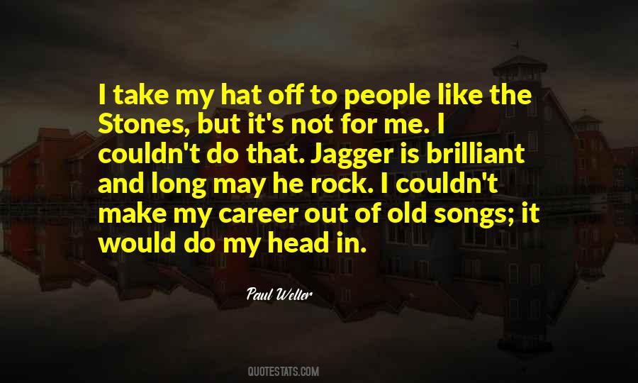 Rock Stones Quotes #1667450