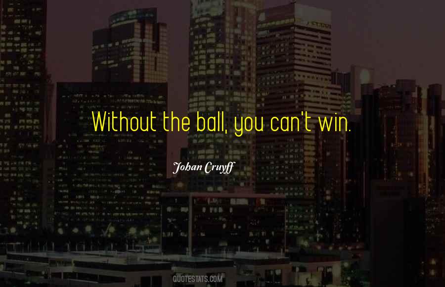 Quotes About Johan Cruyff #1527602