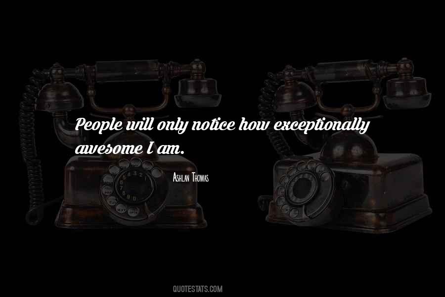 Quotes About Awesome People #532715