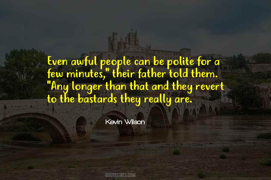 Quotes About Awful People #843993