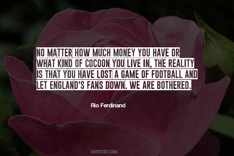 Quotes About Rio Ferdinand #1480387