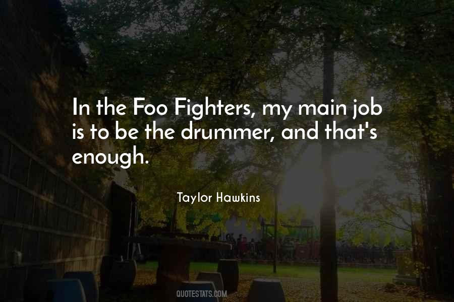 Quotes About Foo Fighters #360761