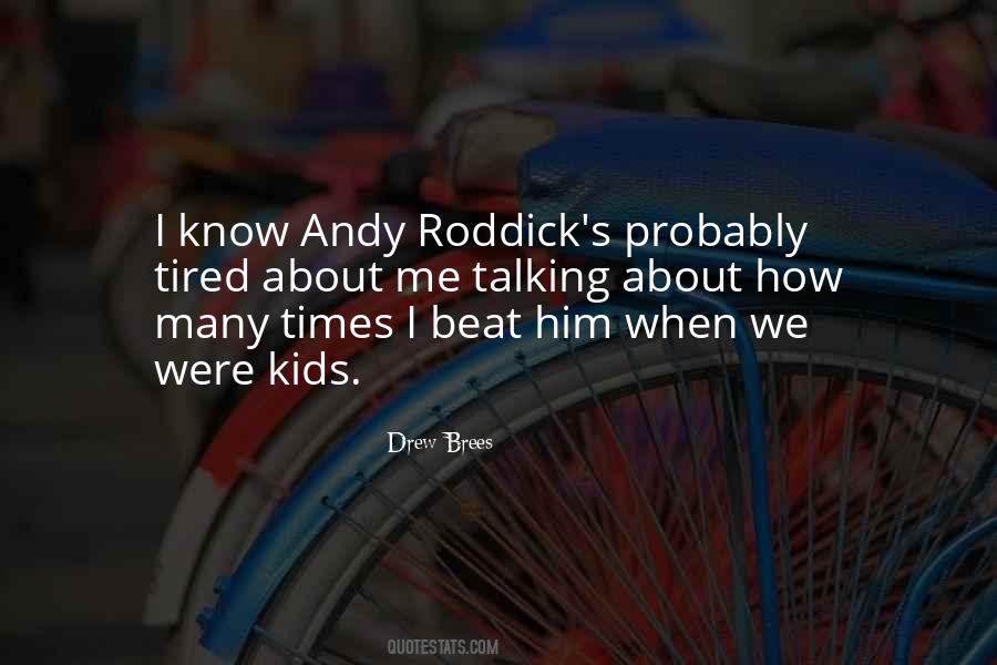 Roddick Quotes #1049474