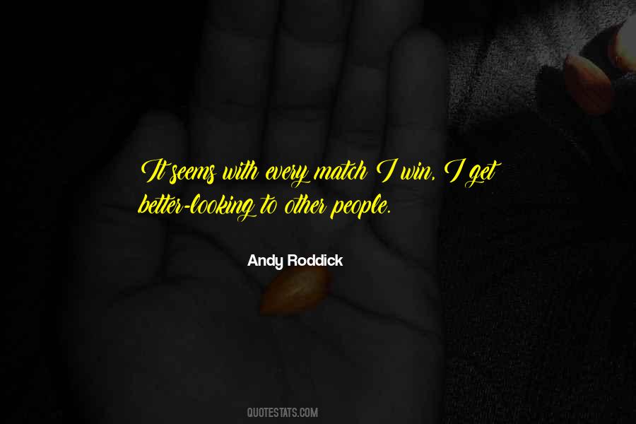 Roddick Quotes #106553