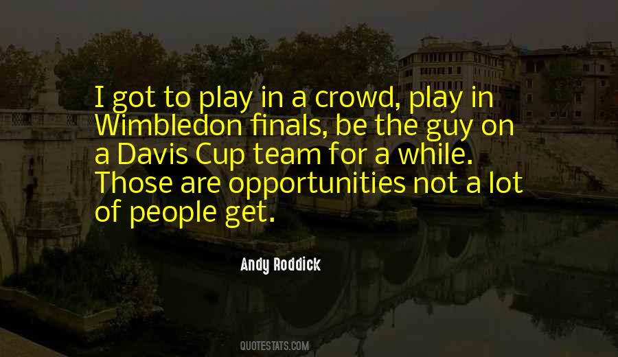 Roddick Quotes #151989