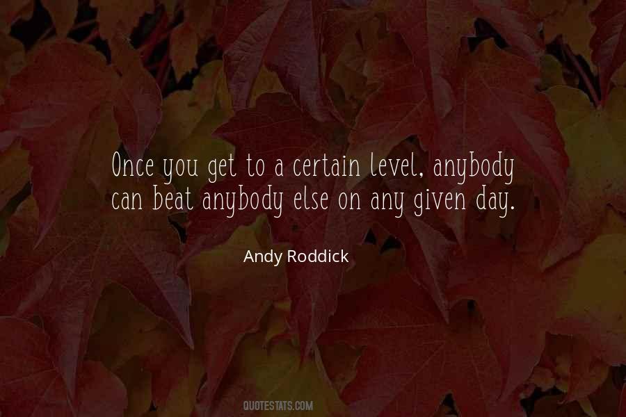 Roddick Quotes #91338