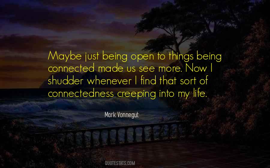 Quotes About Being Open #1569205