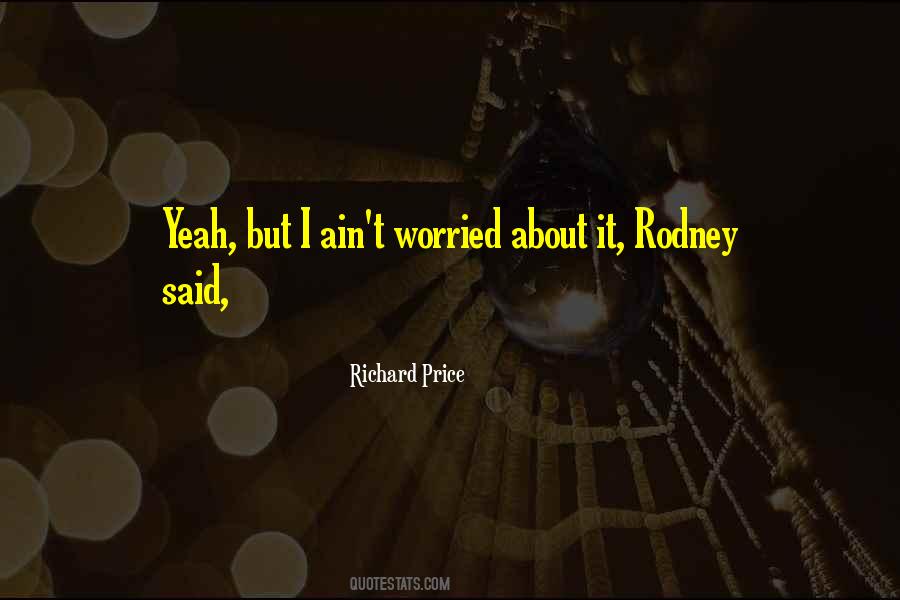 Rodney Quotes #1530852