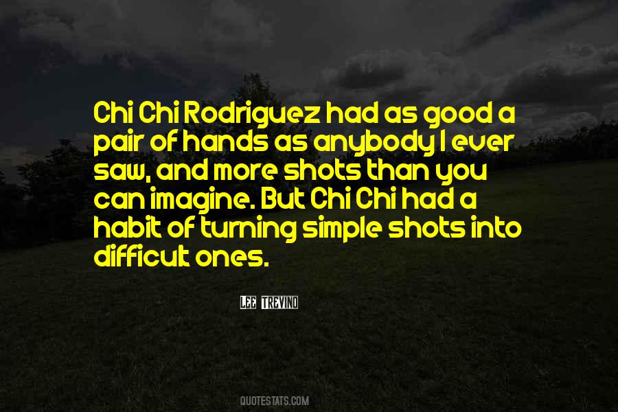 Rodriguez Quotes #384416