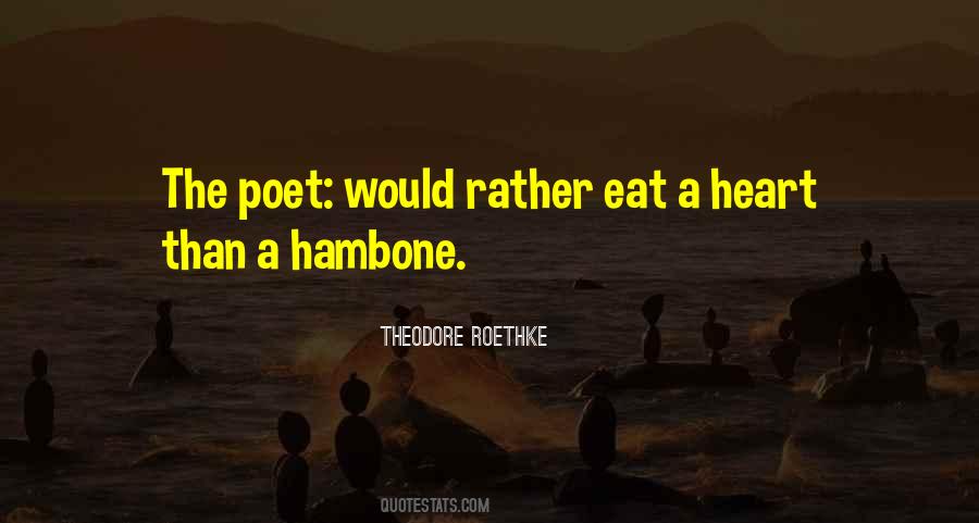 Roethke Quotes #1483237