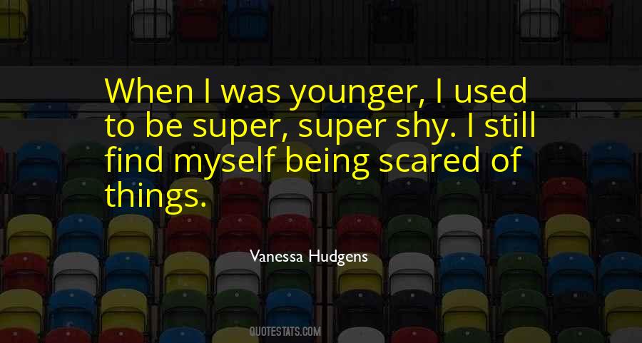 Quotes About Being Scared Of Yourself #256691