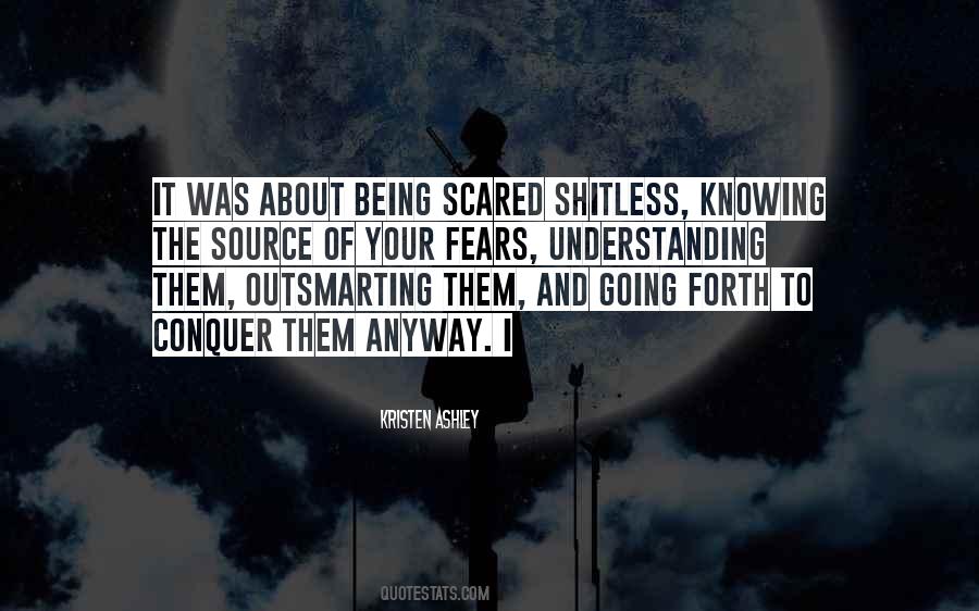 Quotes About Being Scared Of Yourself #34678
