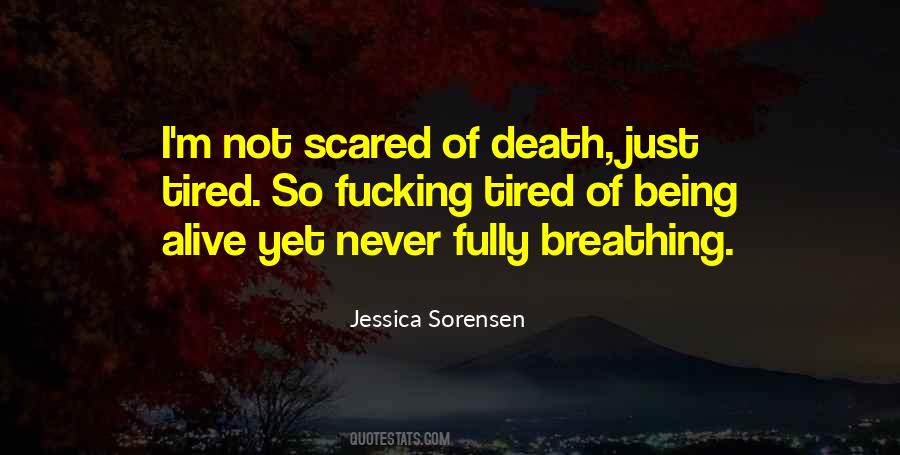 Quotes About Being Scared To Death #190438