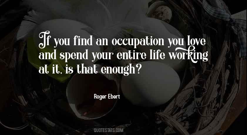 Roger Ebert Life Itself Quotes #850922