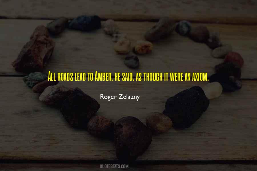 Roger Zelazny Amber Quotes #663190