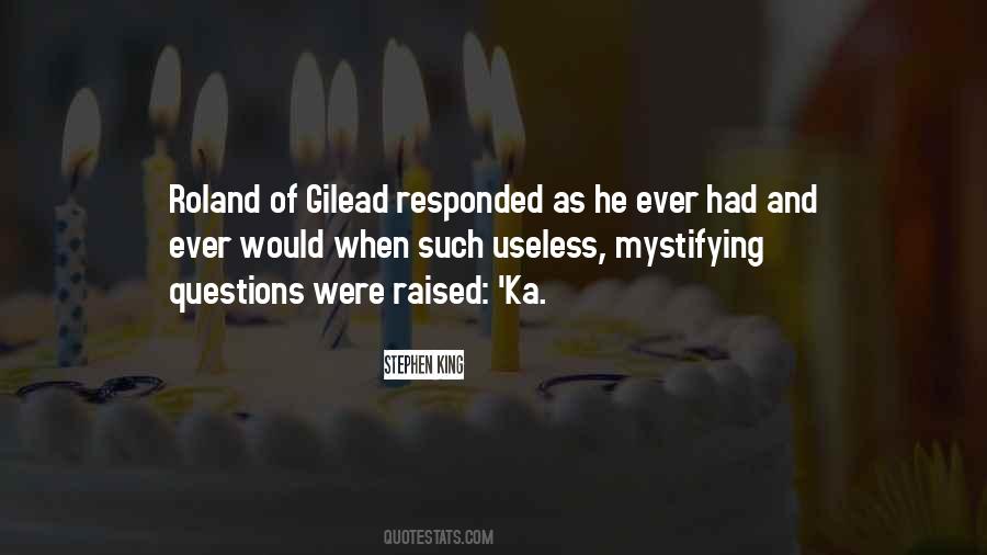 Roland Gilead Quotes #1400768