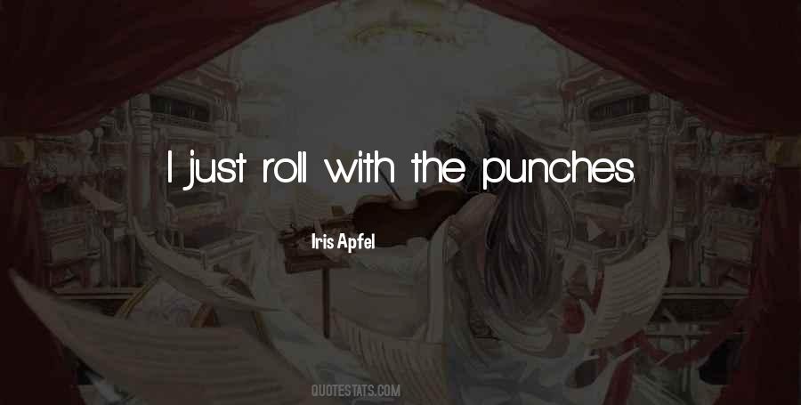 Roll With Punches Quotes #884229