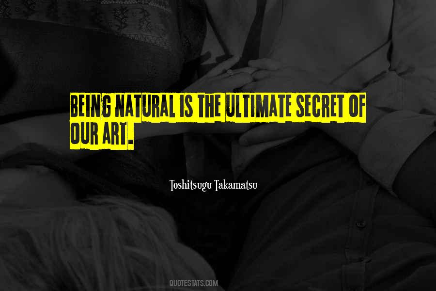 Quotes About Being Natural #1034338