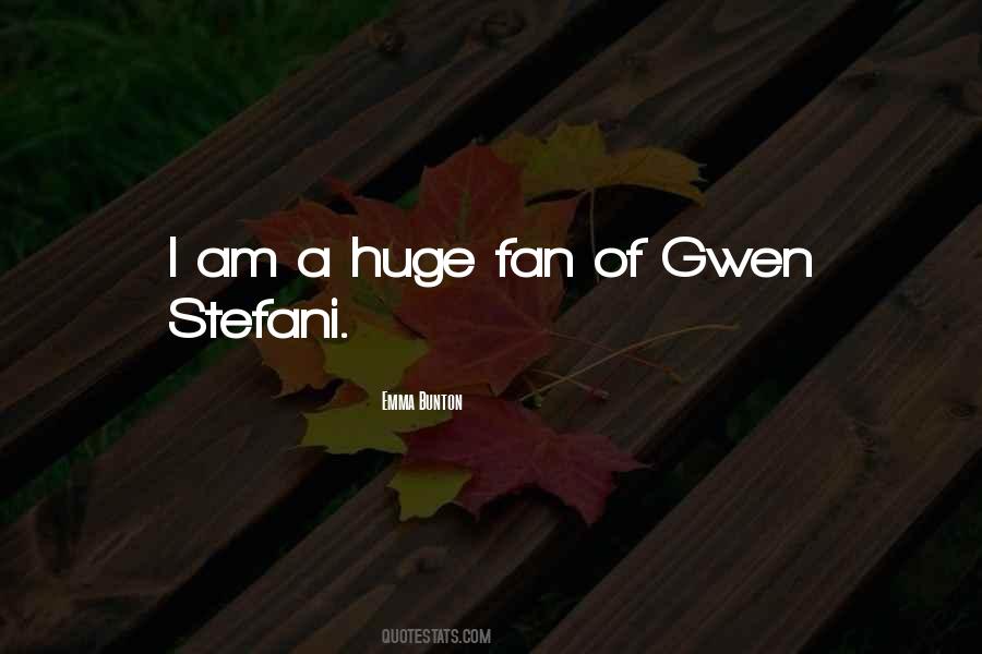 Quotes About Gwen Stefani #1656534