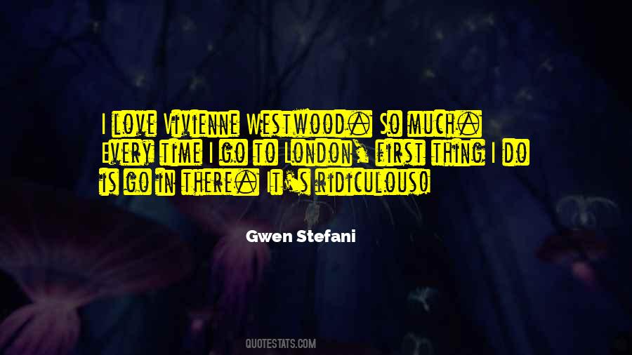 Quotes About Gwen Stefani #253097