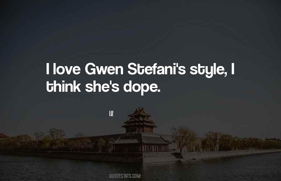 Quotes About Gwen Stefani #322484