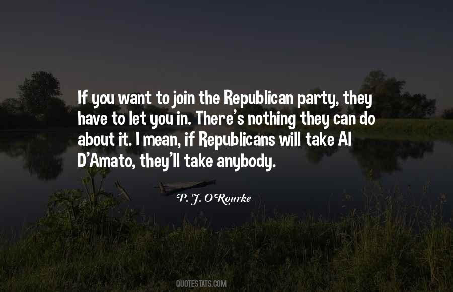 Quotes About Republican Party #1059381