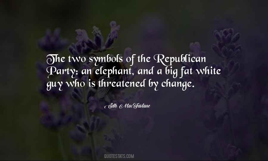Quotes About Republican Party #1116179