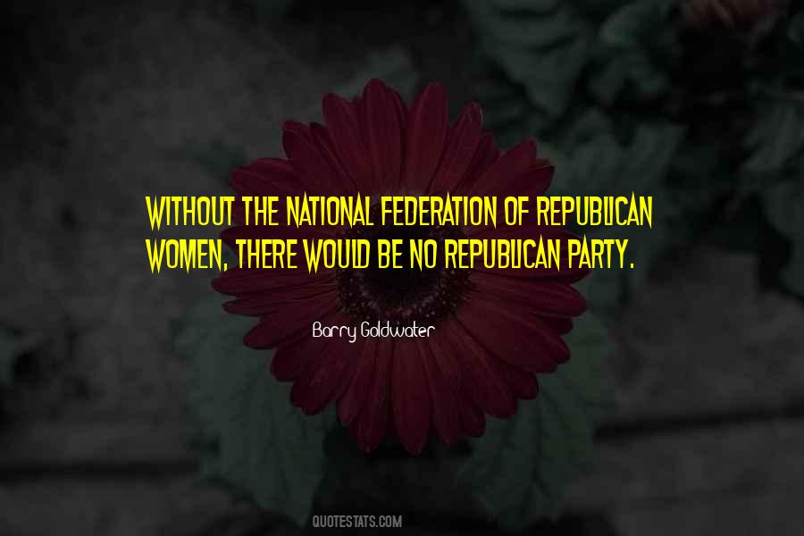 Quotes About Republican Party #1159244