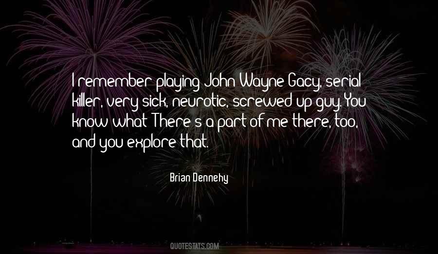 Quotes About John Wayne Gacy #1593017