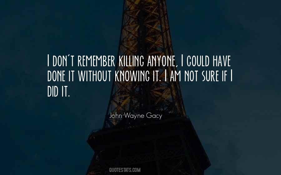 Quotes About John Wayne Gacy #1666077