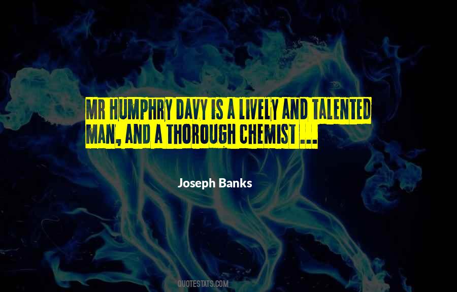 Quotes About Humphry Davy #358149
