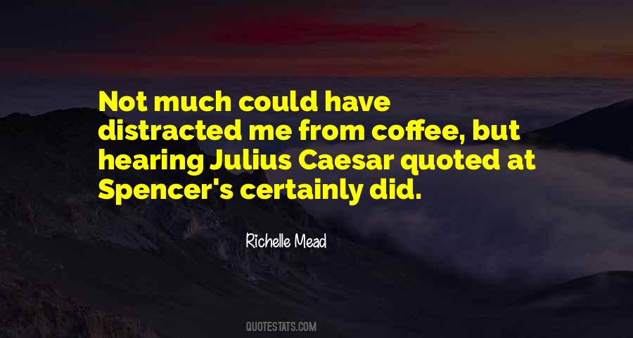 Quotes About Julius Caesar #1734355