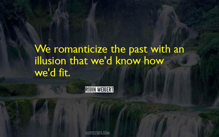 Romanticize The Past Quotes #71734