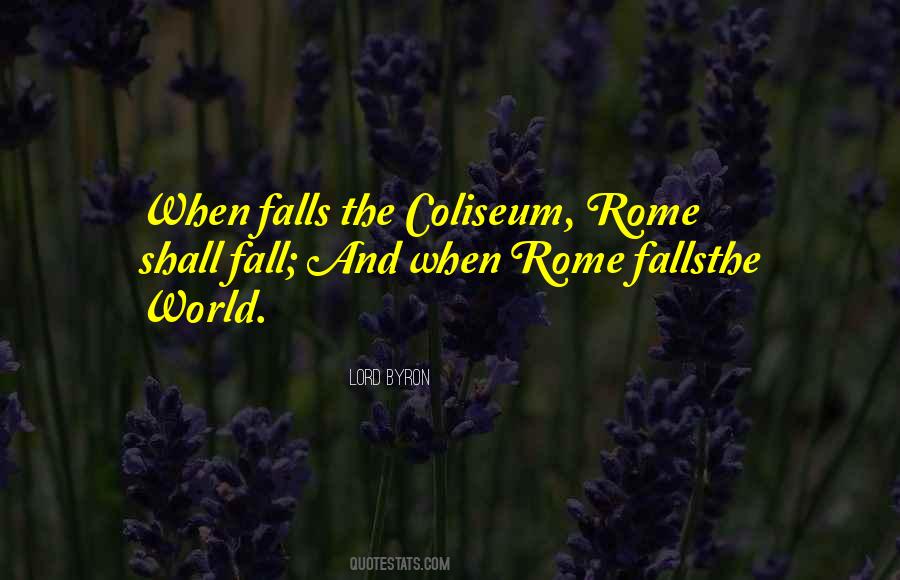 Rome Coliseum Quotes #608899