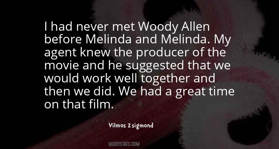 Quotes About Woody #1102458