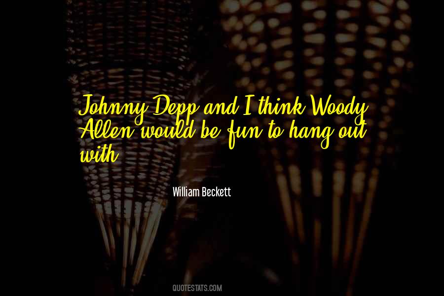 Quotes About Woody #1366631