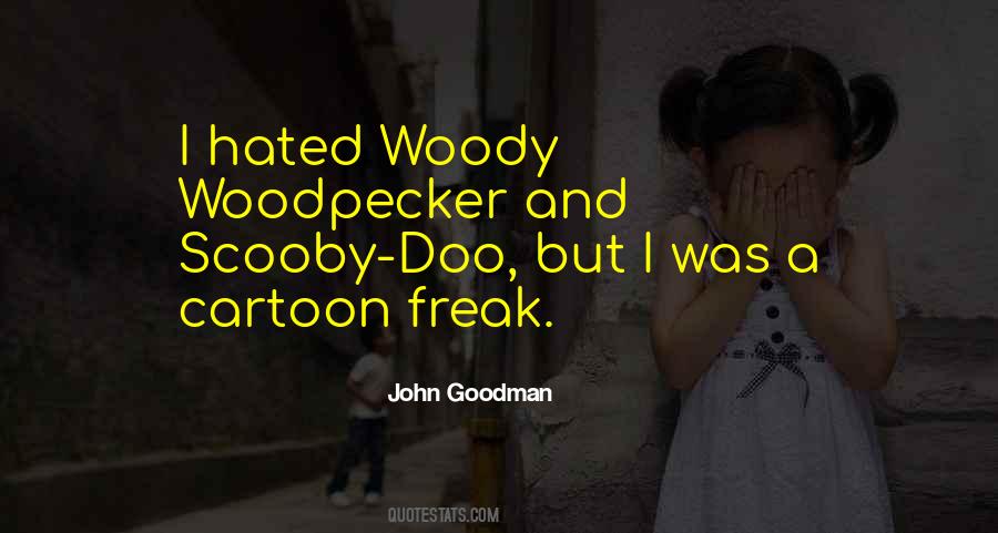 Quotes About Woody #1376805
