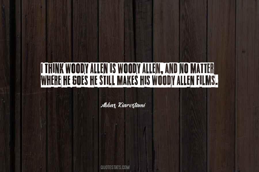 Quotes About Woody #1681708