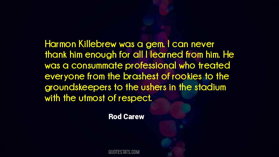 Quotes About Rod Carew #1378087