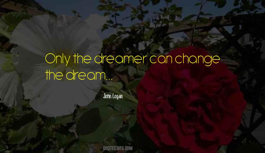 Quotes About The Dreamer #548349