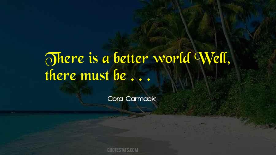 Quotes About Better World #1696364