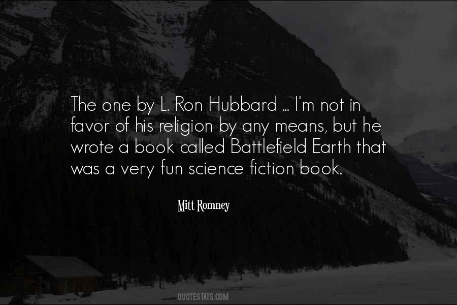 Ron Hubbard Quotes #1267575