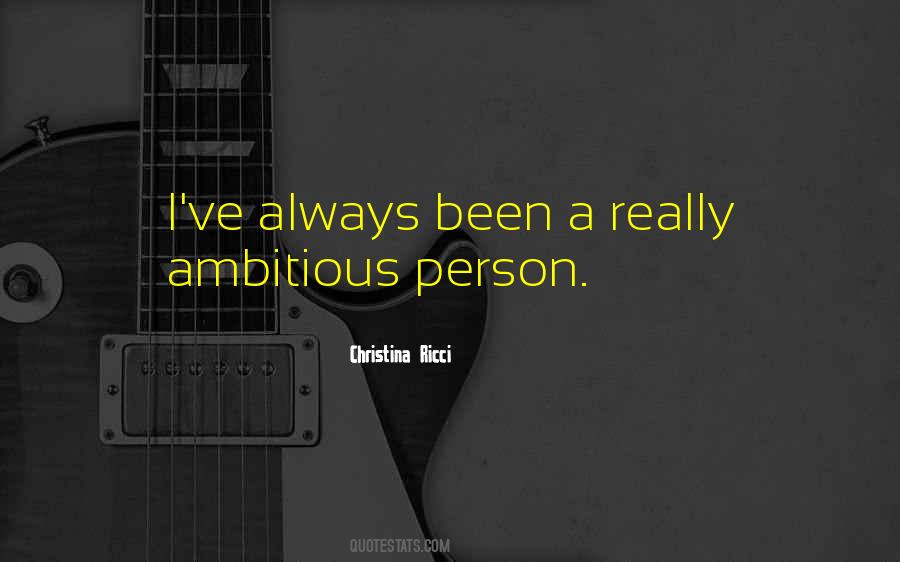 Quotes About Ambitious Person #1862038
