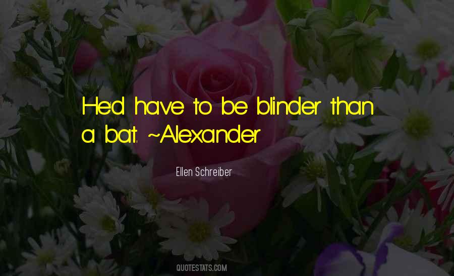 Quotes About Alexander #1216922