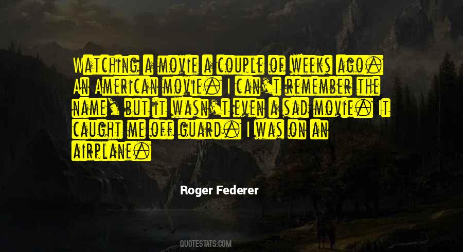 Quotes About Roger Federer #1046180